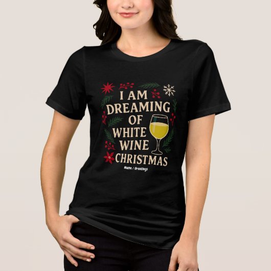 Ik droom van witte wijn kerst grappig cadeau Tri-Blend shirt (Voorkant)