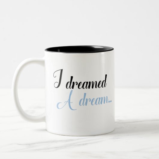 Ik droomde een droom... tweekleurige koffiemok (Links)