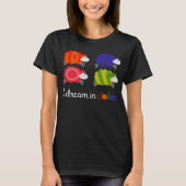 Ik droomde in het T-shirt met de kleurendrik Yarn (Voorkant)