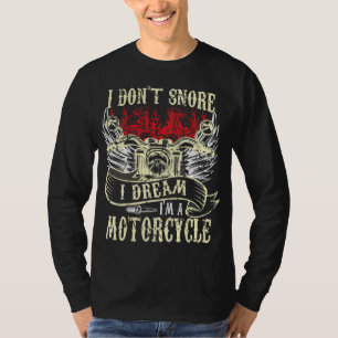 Ik droomde niet dat ik een grappige motorrijder be t-shirt
