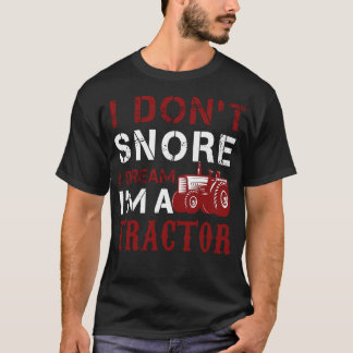 Ik droomde niet dat ik een trekker ben t-shirt