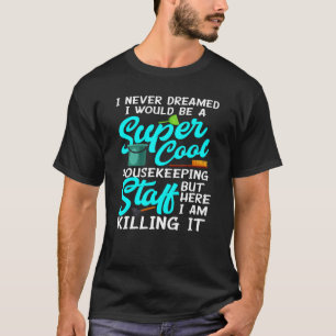 Ik droomde nooit dat ik een zwerver zou zijn. t-shirt