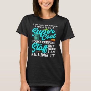 Ik droomde nooit dat ik een zwerver zou zijn. t-shirt