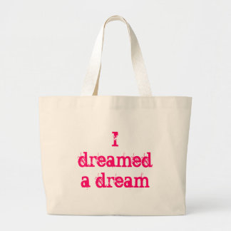 Ik droomde van een droom grote tote bag