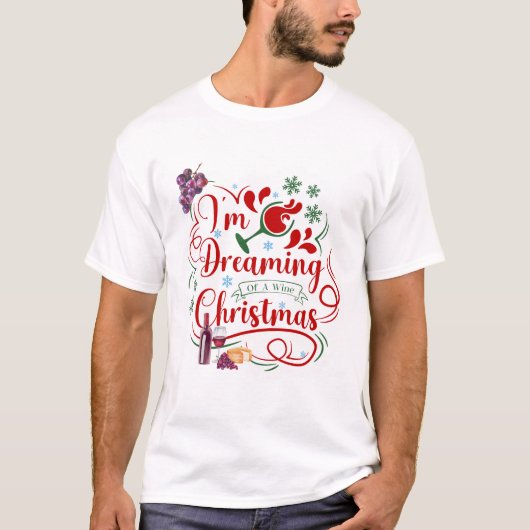 Ik droomde van een Wine Kerstmis T-shirt (Voorkant)