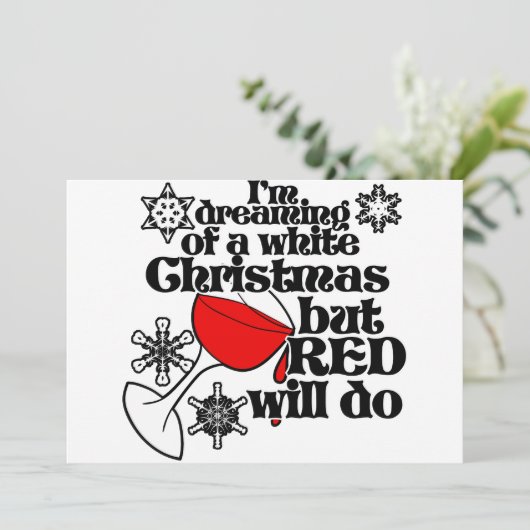 Ik droomde van een witte kerst, maar rode wil wel. kaart (Staand voorkant)