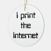 Ik druk het internet af keramisch ornament (Links)