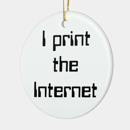 Ik druk het internet af keramisch ornament (Links)