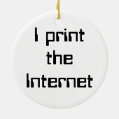 Ik druk het internet af keramisch ornament (Achterkant)