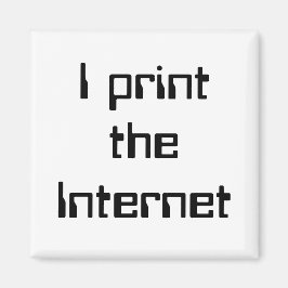 Ik druk het internet af magneet