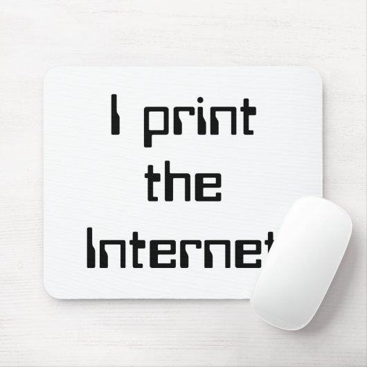 Ik druk het internet af muismat (Met muis)