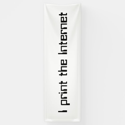 Ik druk het internet af spandoek (Verticaal)