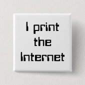 Ik druk het internet af vierkante button 5,1 cm (Voorkant)