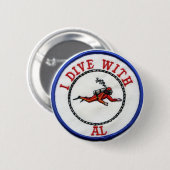 *Ik duik met AL - Gepersonaliseerd Ronde Button 5,7 Cm (Voorkant /achterkant)