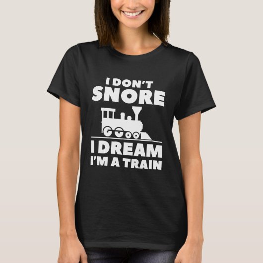 Ik durf niet te dromen dat ik een trein ben t-shirt (Voorkant)