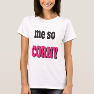 Ik dus Corny Message Humor T-shirt