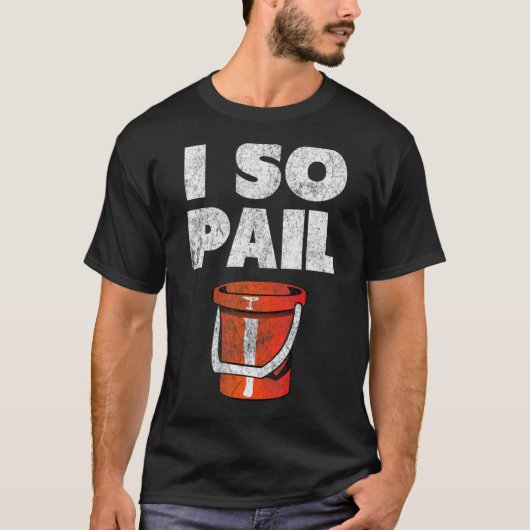 Ik dus Pail Puns Goofy citeert Slogan T-shirt (Voorkant)