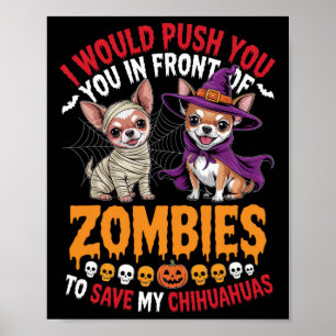 Ik duw je voor de zombies van Chihuahua Poster