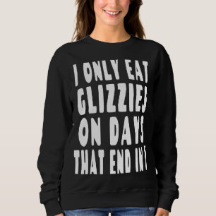 Ik eet alleen glizzies op dagen die eindigen in mi trui