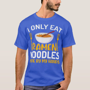 Ik eet alleen Ramen Noodles Funny Noodle Eater Lov T-shirt