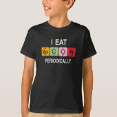 Ik eet Bacon periodiek - grappig periodiek T-shirt (Voorkant)