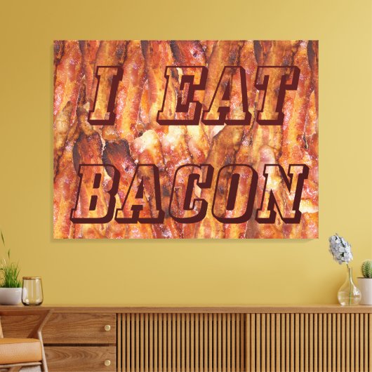 Ik eet bacon-tekst met achtergrond canvas afdruk (Insitu (Woonkamer))