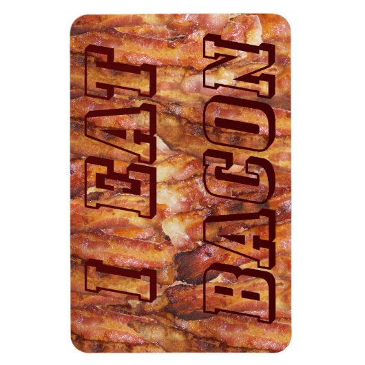 Ik eet Bacon-tekst met achtergrond Magneet (Verticaal)