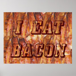 Ik eet Bacon-tekst met achtergrond Poster