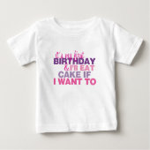 Ik eet Cake als ik 1 dag-T-shirt wil eten (Voorkant)