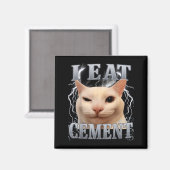 Ik Eet Cement Domme Kat Meme Grappige Mannen Vrouw Magneet (Voorkant / Achterkant)