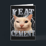 Ik Eet Cement Dwaas Kat Meme Funny Mannen Vrouwen  Kaart<br><div class="desc">Ik Eet Cement Dwaas Kat Meme Funny Mannen Vrouwen Kids Grafisch</div>