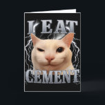 Ik Eet Cement Dwaas Kat Meme Grappige Mannen Vrouw Kaart<br><div class="desc">Ik Eet Cement Dwaas Kat Meme Grappige Mannen Vrouwen Kinderen Grafisch</div>