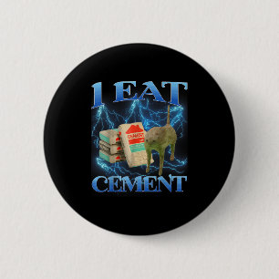 Ik Eet Cement Funny Cat Meme Internet Memen Funny Ronde Button 5,7 Cm