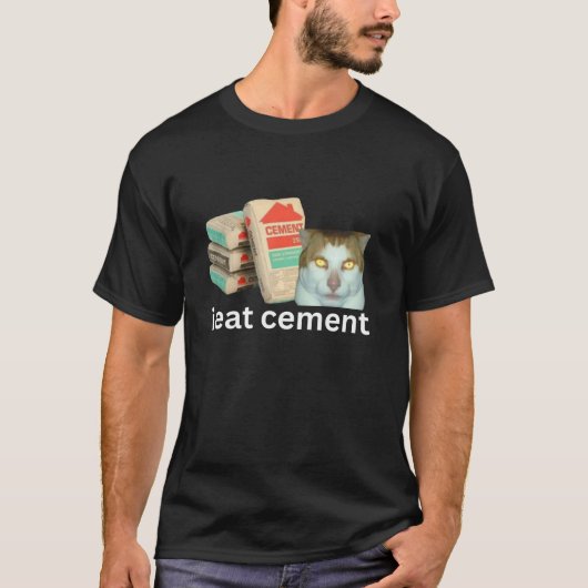 Ik eet Cement Funny Cursed Sigma Cat Meme T Shirt (Voorkant)