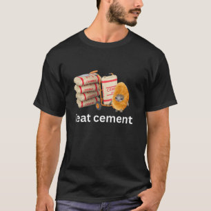 Ik eet cement grappig vervloekt huilende kat meme t-shirt