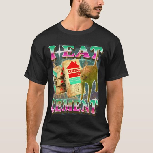 Ik eet cement Grappige kat meme Absurd Surreal Gen T-shirt (Voorkant)