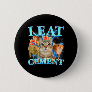Ik Eet Cement Grappige Kat Meme Gen-Z Humor Memes Ronde Button 5,7 Cm
