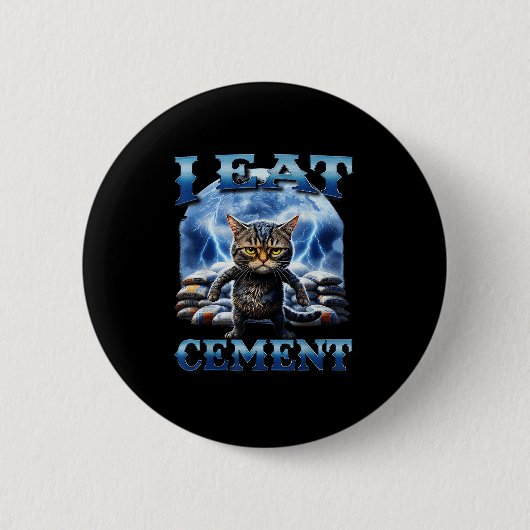 Ik eet cement vervloekte kat grappig vreemd specif ronde button 5,7 cm (Voorkant)