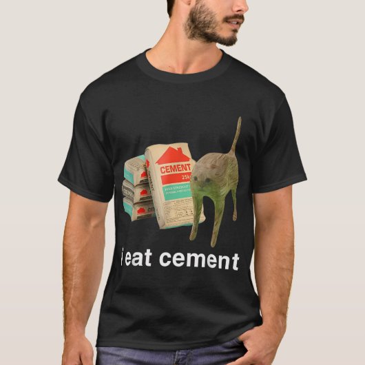 Ik eet cement vervloekte kat grappig vreemd specif t-shirt (Voorkant)