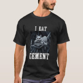 Ik eet cement vervloekte kat horror vreemd specifi t-shirt (Voorkant)