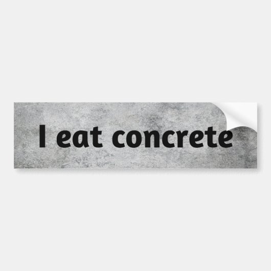 Ik eet concrete grappige constructie bumpersticker (Voorkant)