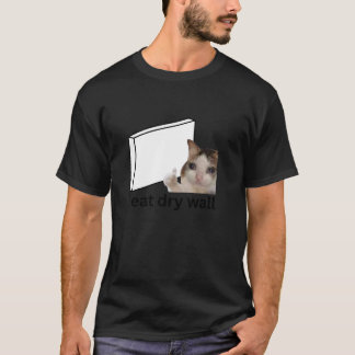Ik eet droge muur grappig vervloekt huilen kat mem t-shirt