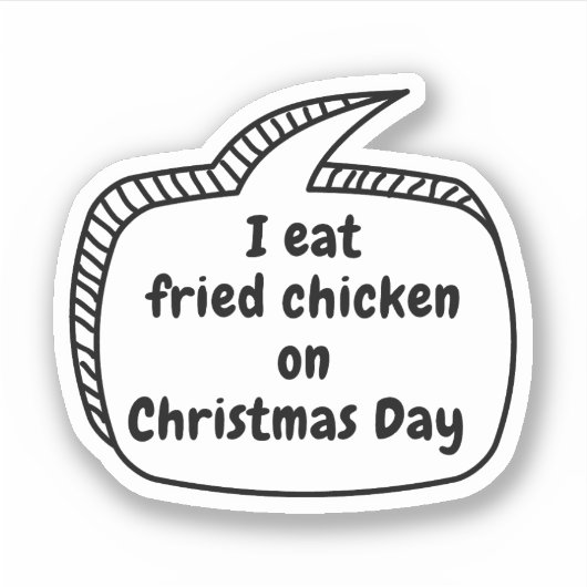 Ik eet gebakken kip op kerstdag Vinyl Sticker (Voorkant)