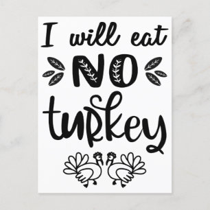 Ik eet geen kalkoen vegan thanksgiving zwarte teks briefkaart
