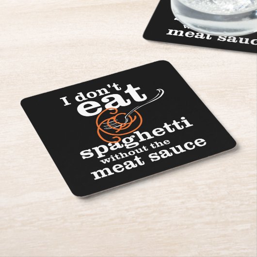 Ik eet geen spaghetti zonder de vleessaus kartonnen onderzetters (Schuin)