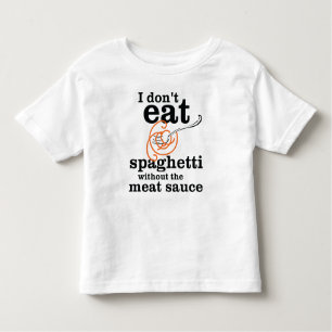 Ik eet geen spaghetti zonder de vleessaus kinder shirts