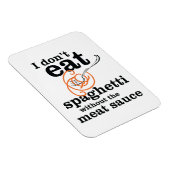 Ik eet geen spaghetti zonder de vleessaus magneet (Rechterzijde)