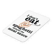 Ik eet geen spaghetti zonder de vleessaus magneet (Linkerzijde)