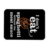 Ik eet geen spaghetti zonder de vleessaus magneet (Horizontaal)