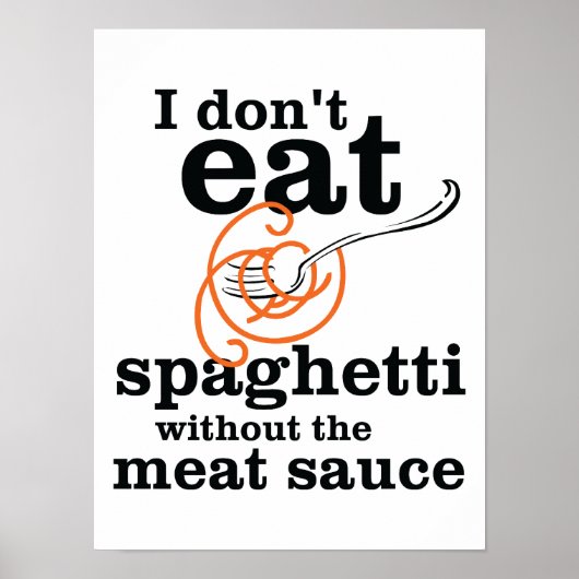 Ik eet geen spaghetti zonder de vleessaus poster (Voorkant)